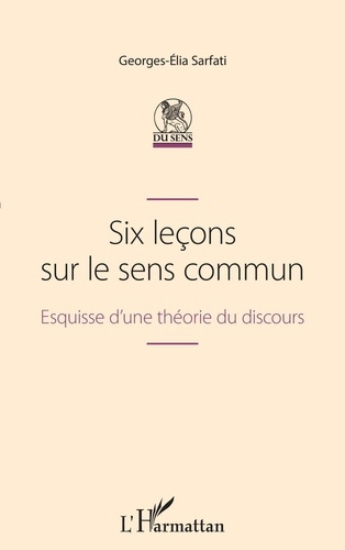 Six leçons sur le sens commun. Esquisse d'une théorie du discours