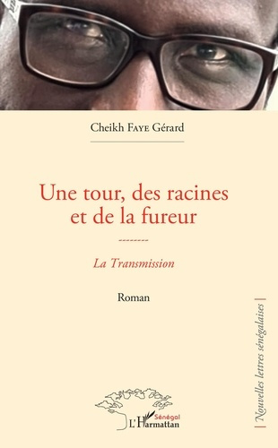 Une tour, des racines et de la fureur. La Transmission