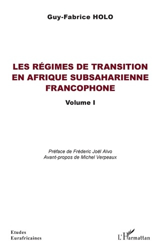 Les régimes de transition en Afrique subsaharienne francophone. Volume 1