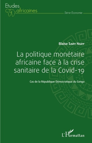 La politique monétaire africaine face à la crise sanitaire de la Covid-19. Cas de la République Démo