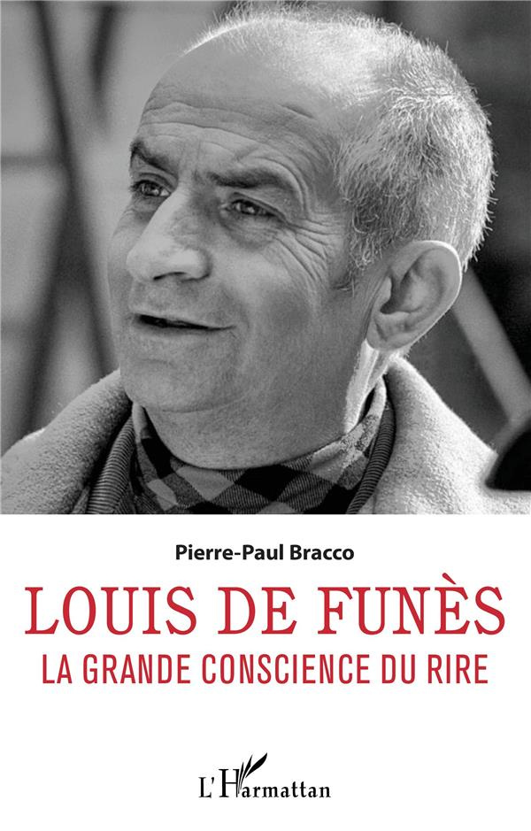 Louis de Funès. La grande conscience du rire