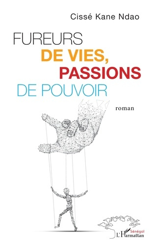Fureurs de vies, passions de pouvoir