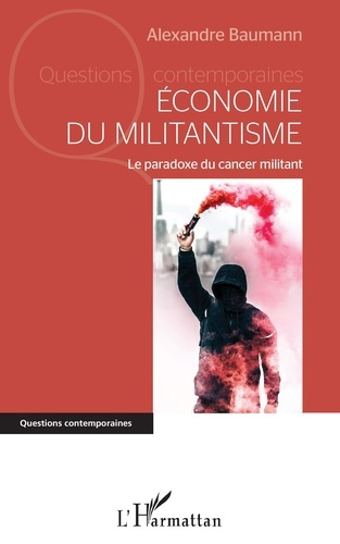 Economie du militantisme. Le paradoxe du cancer militant
