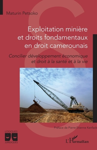 Exploitation minière et droits fondamentaux en droit camerounais. Concilier développement économique