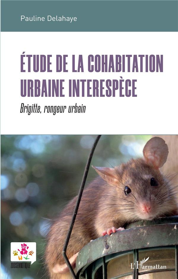 Etude de la cohabitation urbaine interespèce. Brigitte, rongeur urbain