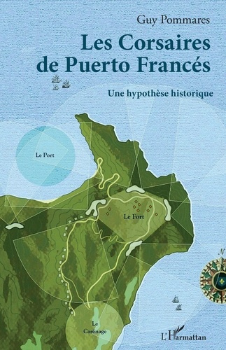 Les Corsaires de Puerto Francés. Une hypothèse historique