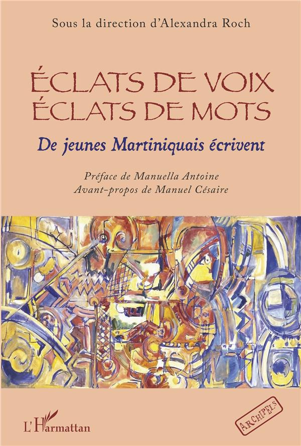 Eclats de voix, éclats de mots. De jeunes Martiniquais écrivent
