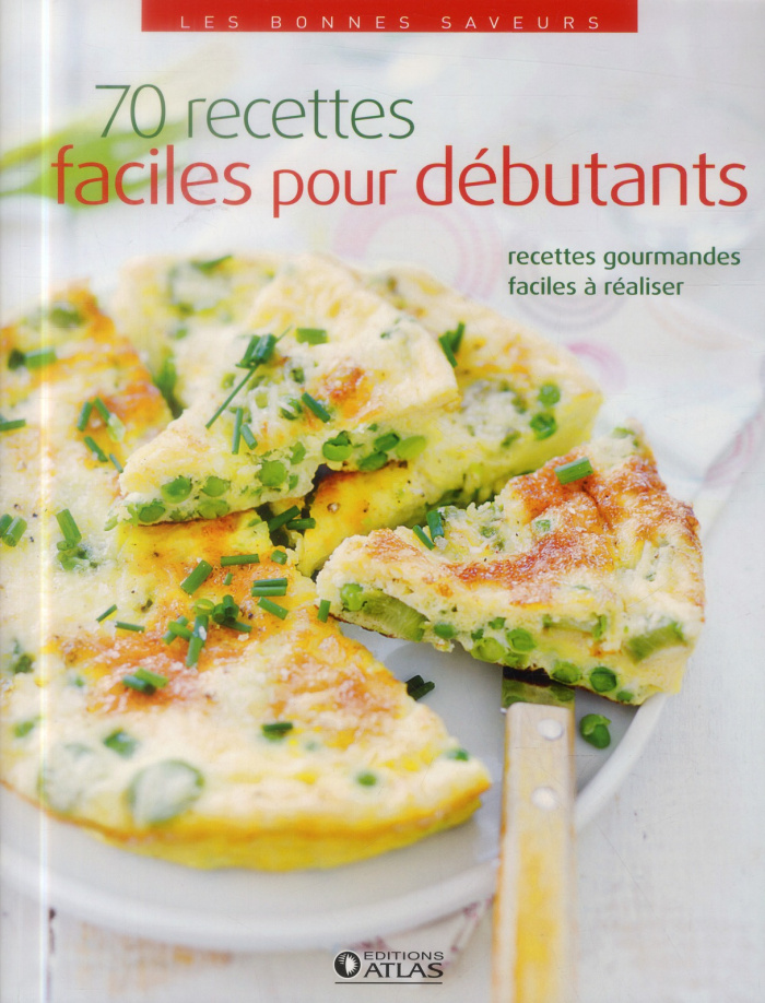 70 recettes faciles pour débutants