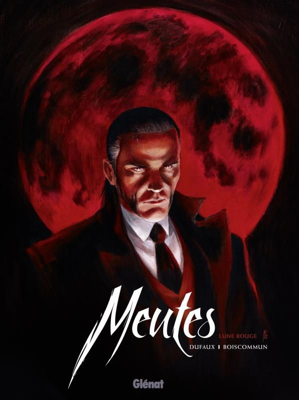 Meutes Tome 1 : Lune rouge