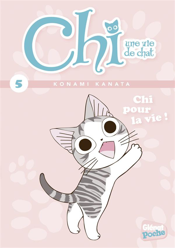 Chi, une vie de chat Tome 5 : Chi pour la vie !
