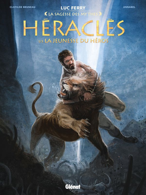 La sagesse des mythes : Heraclès Tome 1 : La jeunesse du héros