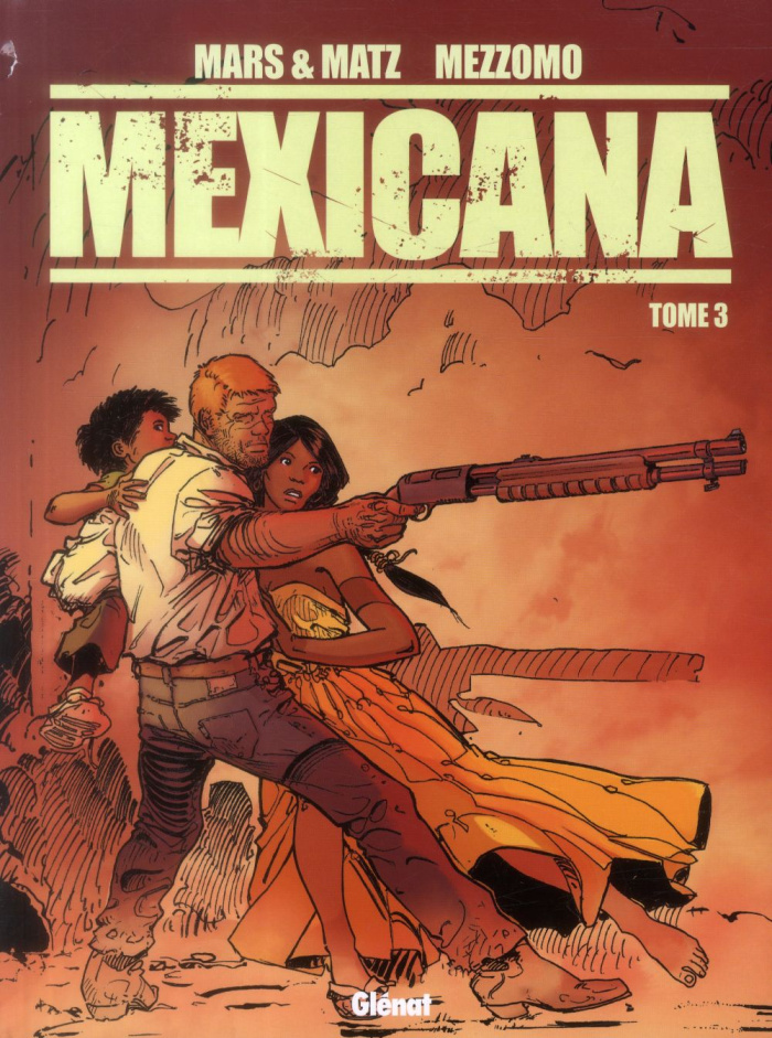 Mexicana Tome 3