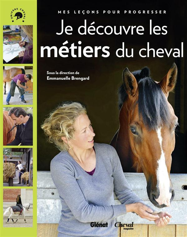Cheval star : je découvre les métiers du cheval. Mes leçons pour progresser