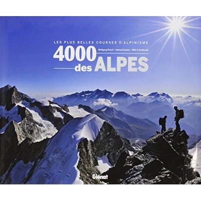 4000 des Alpes. Les plus belles courses d'alpinisme