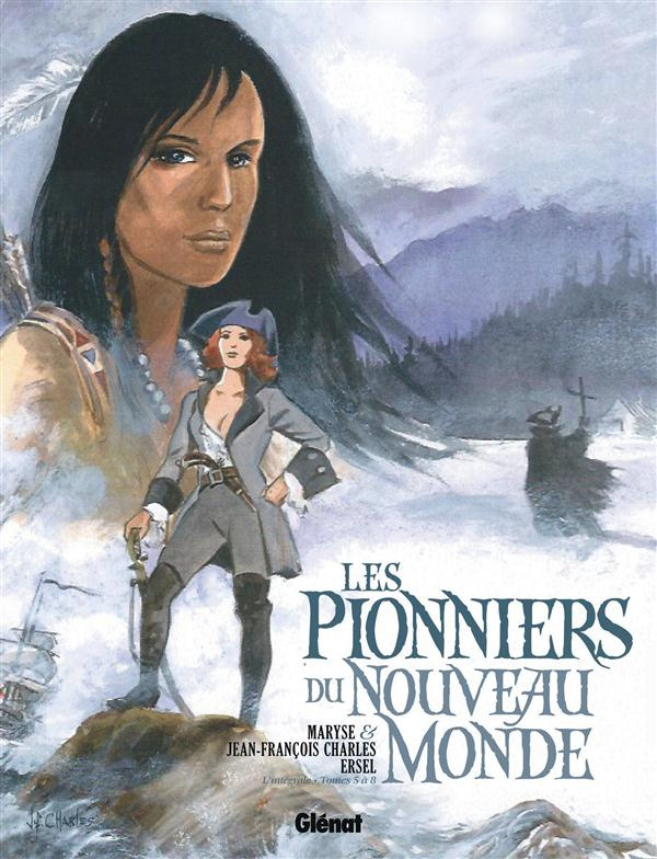 Les Pionniers du Nouveau Monde Tomes 9 à 12