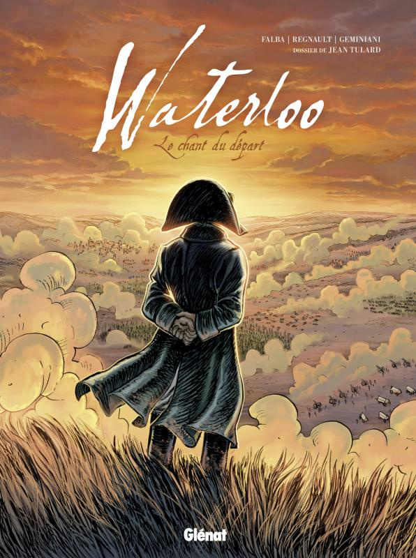 Waterloo. Le chant du départ