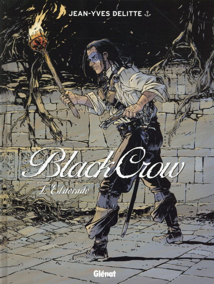 Black Crow Tome 6 : L'Eldorado