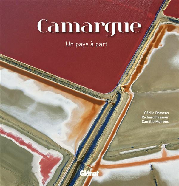 Camargue. Un pays à part