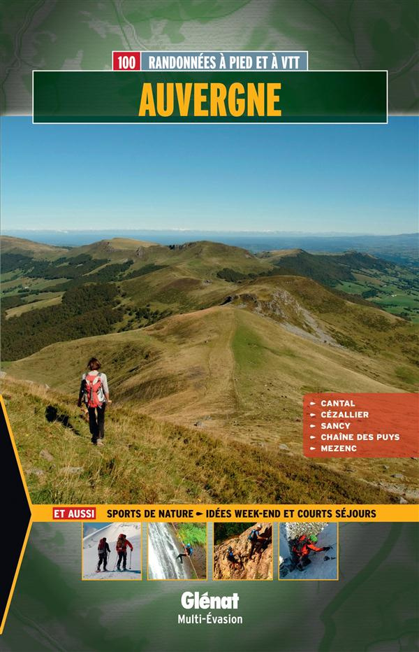 Auvergne. 100 randonnées à pied et à VTT