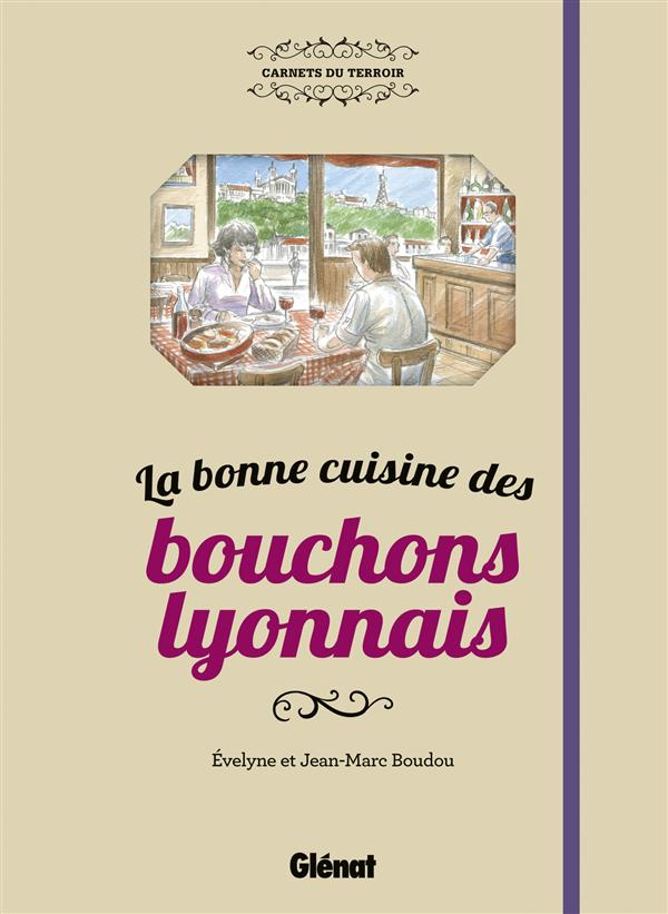 La bonne cuisine des bouchons lyonnais
