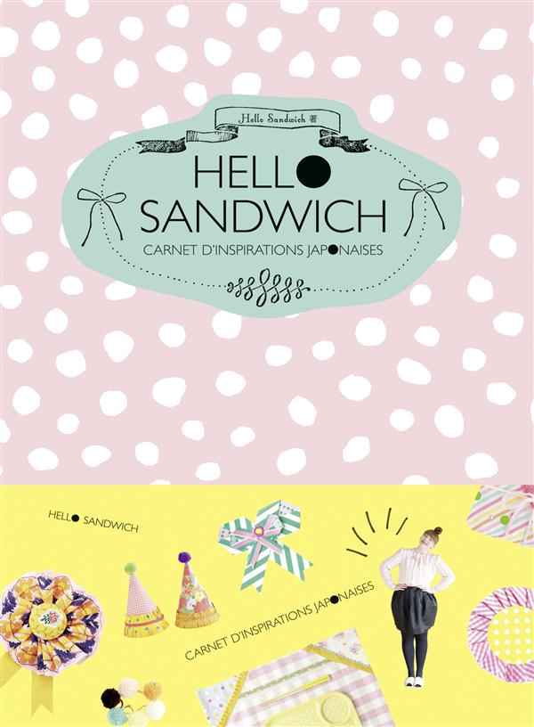 Hello sandwich. Carnet d'inspirations japonaises