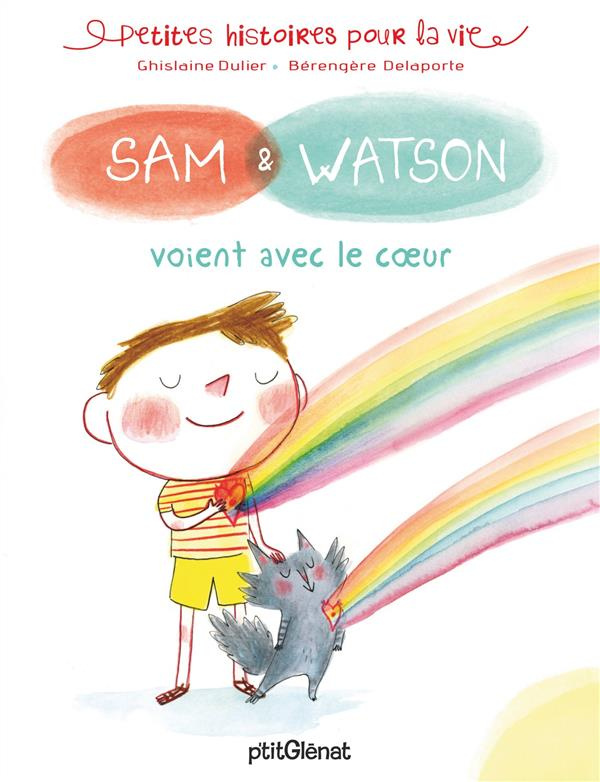 Sam & Watson : Sam & Watson voient avec le coeur