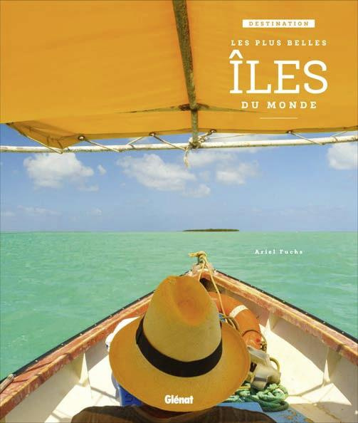 Destination les plus belles îles du monde
