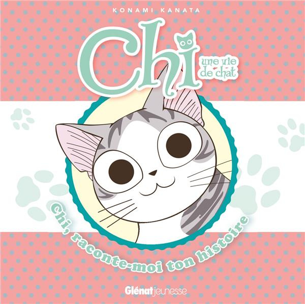Chi, une vie de chat : Chi, raconte-moi ton histoire