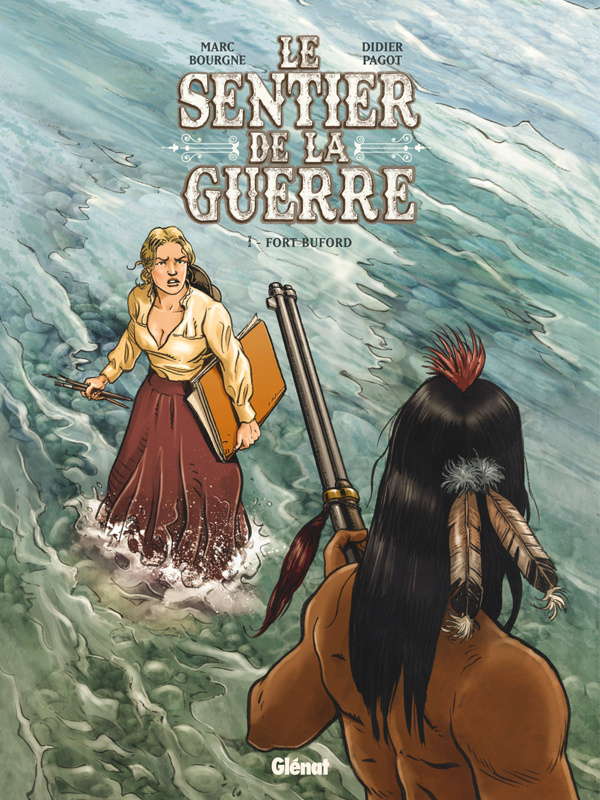 Le sentier de la guerre Tome 1 : Fort Buford