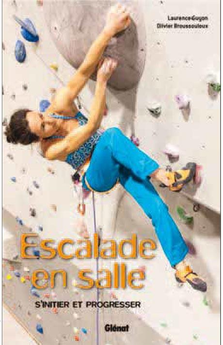Escalade en salle. S'initier et progresser