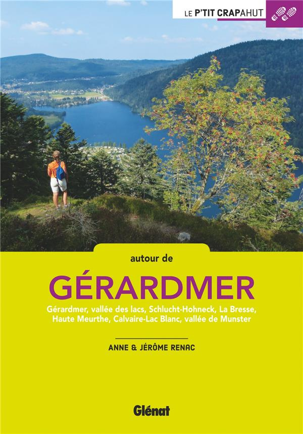 Autour de Gérardmer. Gérardmer, vallée des lacs, Schlucht-Hohneck, La Bresse, Haute Meurthe, Calvair
