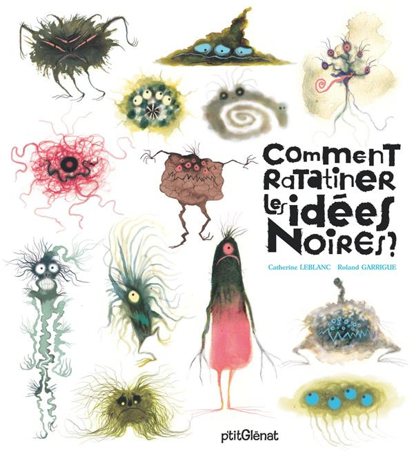 Comment ratatiner les idées noires ?