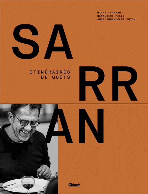 Sarran. Itinéraires de goûts