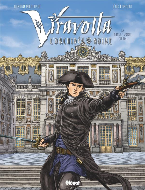 Viravolta Tome 2 : Dans le secret du roi