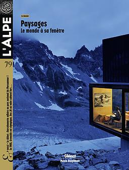 L'Alpe N° 79 : Paysages. Le monde à sa fenêtre