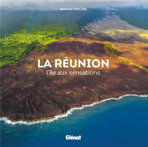 La Réunion. L'île aux sensations