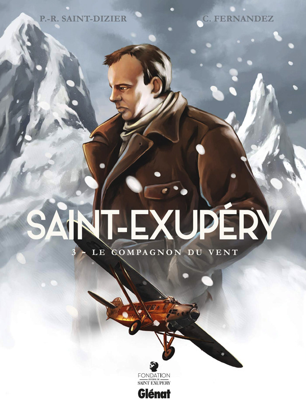 Saint-Exupéry Tome 3 : Le Compagnon du vent