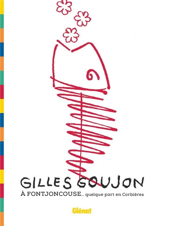 Gilles Goujon . A Fontjoncouse... quelque part en Corbières