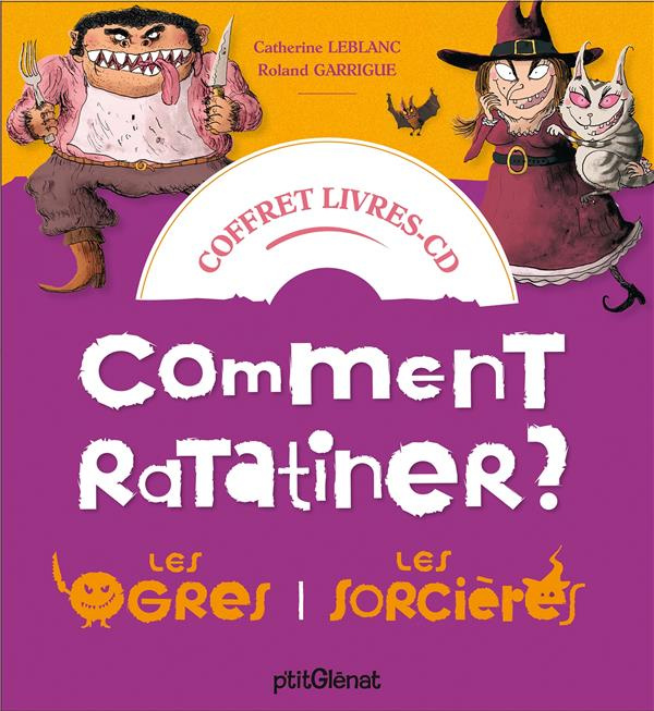 Comment ratatiner les ogres ? ; Comment ratatiner les sorcières. Avec 1 CD audio