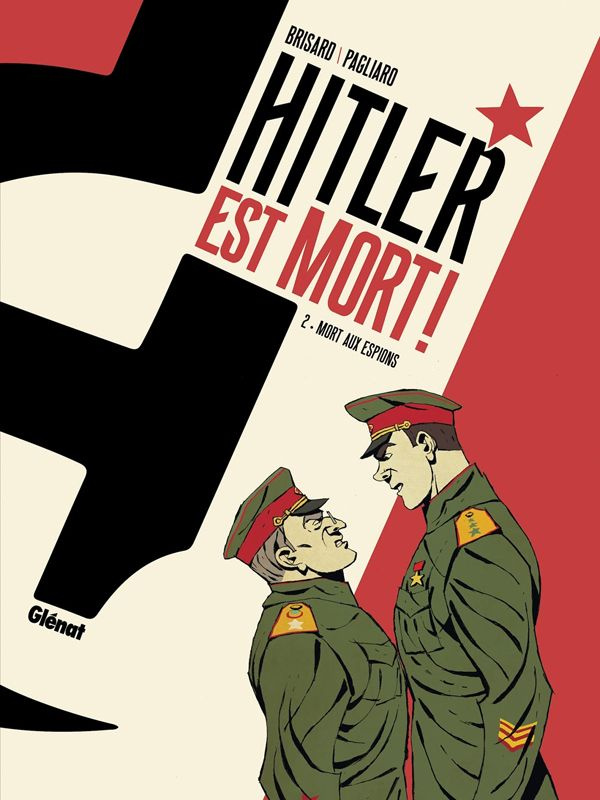 Hitler est mort ! Tome 2 : Mort aux espions