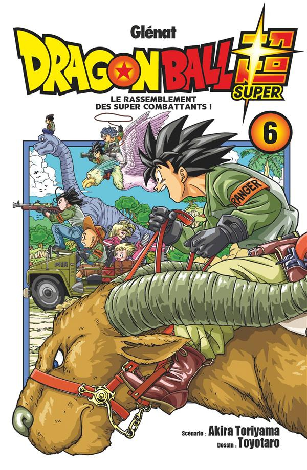Dragon Ball Super Tome 6 : Le rassemblement des super combattants !