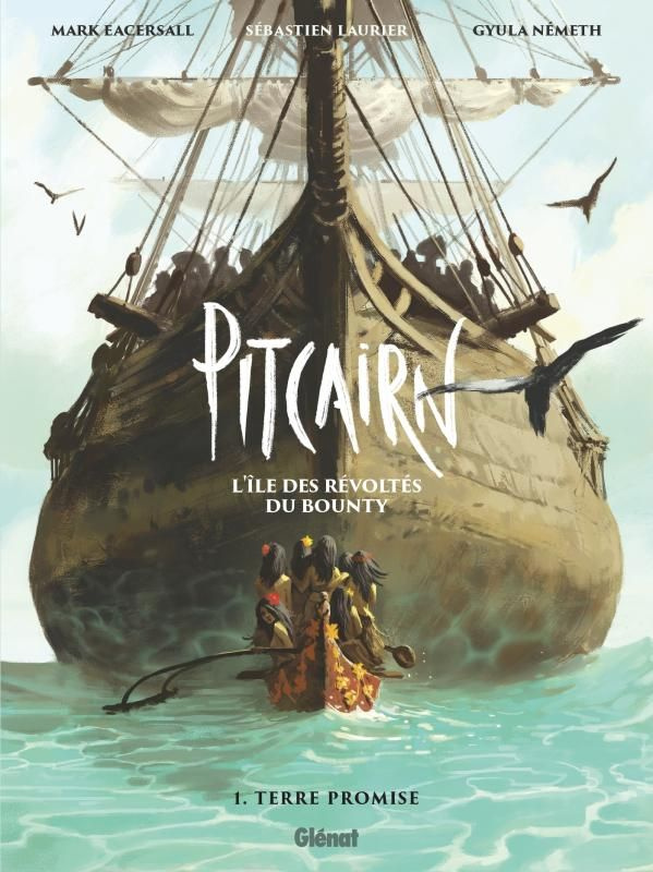 Pitcairn, l'île des révoltés du Bounty Tome 1