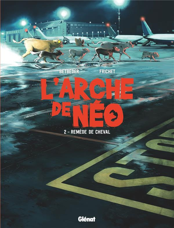 L'Arche de Néo Tome 2 : Remède de cheval