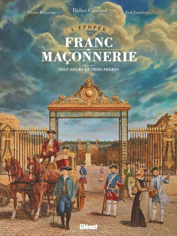 L'épopée de la franc-maçonnerie Tome 7 : Neuf soeurs et trois frères