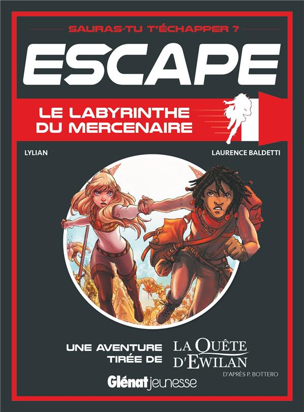 Le Labyrinthe du mercenaire. Une aventure tirée de La Quête d'Ewilan