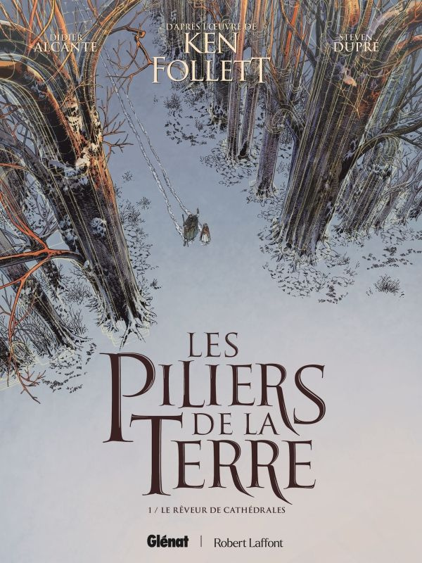 Les Piliers de la Terre Tome 1 : Le Rêveur de cathédrales