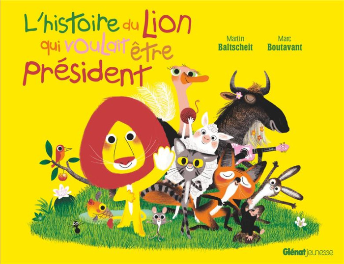 L'histoire du lion : L'histoire du lion qui voulait être président
