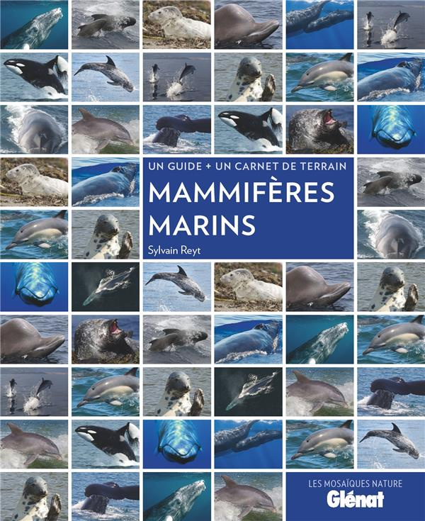 Mammifères marins. Un guide   un carnet de terrain