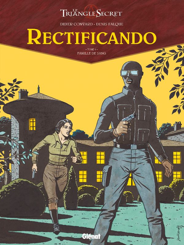 Le Triangle secret - Rectificando Tome 1 : Famille de sang