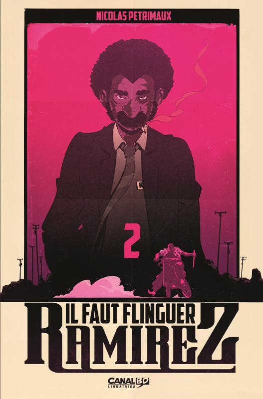 IL FAUT FLINGUER RAMIREZ - T02 - IL FAUT FLINGUER RAMIREZ - VOL02
